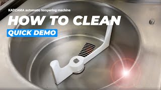 How to clean automatic tempering machine  KADZAMA [upl. by Lontson340]