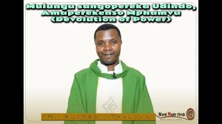 Fr Elizeo Nthalika Mulungu sangopereka Udindo Amaperekenso Mphamvu Devolution of Power [upl. by Dumas941]