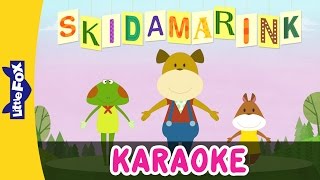 Skidamarink  SingAlongs  Karaoke Version  Full HD  By Little Fox [upl. by Cressler]