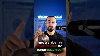 Mevtcan Bahav Youtubedan Ne Kadar Kazanıyor parakazanma [upl. by Cleveland]