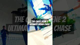 The Chase Scene 2  Ultimate Urban Chase [upl. by Ecile]