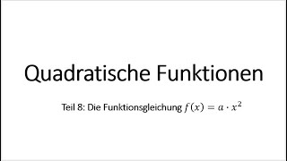 Quadratische Funktionen Teil 8 Die Funktionsgleichung fx  a ⋅ x² [upl. by Brandes680]