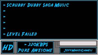 Scrubby Dubby Saga Music  Level Failed [upl. by Pravit]