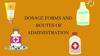 ROUTES OF DRUG ADMINISTRATION  TYPES OF DOSAGE FORMS [upl. by Rednasela]