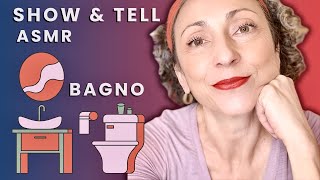 ASMR WHISPERING Show amp Tell 🛁 COSA C’È NEL MIO BAGNO Voce e Triggers [upl. by Adlihtam]