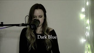 Dark Blue  Jacks Mannequin Chelsea Burns cover [upl. by Severn]