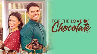 For the Love of Chocolate  Full ROMCOM Movie  Rhiannon Fish  Jesse Hutch  Iris Quinn [upl. by Ardnola]