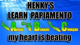 How to speak Papiamento  my heart beats  mi kurason ta bati  Henkys Papiamento [upl. by Chenay574]