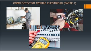 CÓMO DETECTAR AVERÍAS ELÉCTRICAS PARTE 1 ELECTRICIDAD CON ÁNGEL MORENO [upl. by Aemat89]