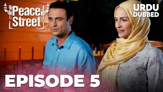 Huzur Sokagi I Peace Street Urdu I Dubbed  Episode 5 [upl. by Adnawed]