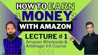 lecture  1 Amazon Wholesale amp Arbitrage Course  Ecommerce scope  what is Amazon market places [upl. by Eleph728]