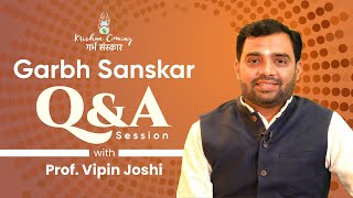 Garbh Sanskar QnA Session with Prof Vipin Joshi  Krishna Coming Garbh Sanskar Founderगर्भ संस्कार [upl. by Attegroeg152]