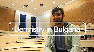 Studying Dentistry Abroad BULGARIA  2nd Year Dental Student  Application  Cost  Pros  Cons [upl. by Kimmie544]