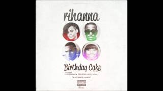 Rihanna  Birthday Cake A JAYBeatz Mashup Feat Chris Brown Nicki Minaj amp Big Sean [upl. by Yalhsa]