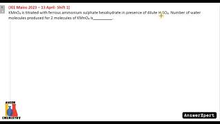 KMnO4 is titrated with ferrous ammonium sulphate hexahydrate in presence of dilute H2SO4 Number of [upl. by Hnahym488]