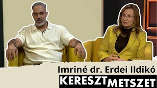 Keresztmetszet 🎙️ 108 rész  Imriné dr Erdei Ildikó [upl. by Macguiness460]