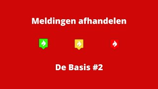 Meldingen afhandelen  De Basis 2 [upl. by Bander75]