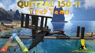 ARK QUETZAL LEVEL 150 TRAP TAMING SOLO [upl. by Oberon]