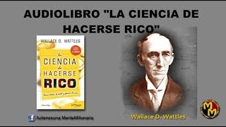 La ciencia de hacerse rico  Wallace Wattles  Audiolibro completo [upl. by Herzig]