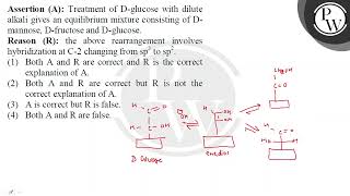 Assertion A Treatment of Dglucose with dilute alkali gives an equilibrium mixture consisting [upl. by Obe]