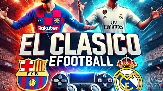 Full Match El Clasico Real Madrid vs Barcelona 2024 eFootball PS4 [upl. by Airednaxela]