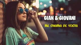 GIAN amp GIOVANI  ME CHAMA DE VOLTA [upl. by Meelak594]