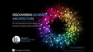 Business Architecture Webinar [upl. by Navnod25]