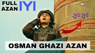 Osman Gazi full Azan mix  Osman Gazi son of Ertugrul Gazi  emotional voice ❤️ [upl. by Greenland]