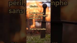 À vaincre sans péril Pierre Corneille citation pierrecorneille [upl. by Aihseuqram]