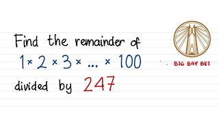 BIG BAY BEI  SISA BAGI DARI 1x2x3x…x100 OLEH 247 [upl. by Ebba]