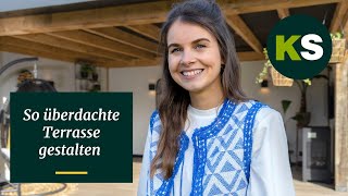 Die überdachte Terrasse gestalten in 5 Schritten  Kees Smit Gartenmöbel [upl. by Aihsenyt]