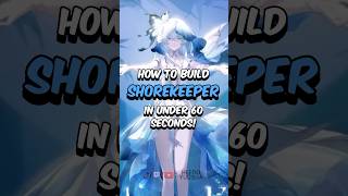 BEST SHOREKEEPER BUILD  How to Build Shorekeeper in 60 Seconds wutheringwaves wuwa [upl. by Basia]