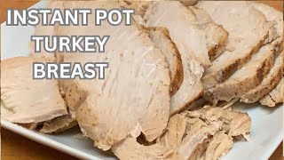 TURKEY BREAST IN THE INSTANT POT  READY IN LESS THAN ONE HOUR [upl. by Isabelle]