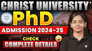 Christ Deemed to be University PhD Admission Notification  Complete details By Kanupriya Mam [upl. by Azitram]