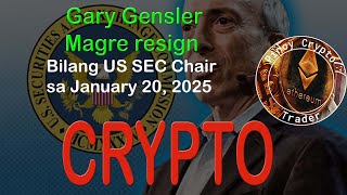 Gary Gensler Magre resign Bilang US SEC Chair sa January 20 2025 [upl. by Arimlede]