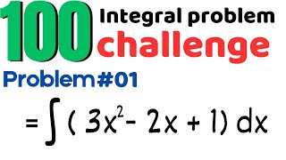 100 Integration Problems Challenge Ultimate Calculus Solutions  Problem 01 Calculus Integration [upl. by Hibbitts]