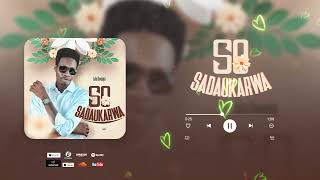 Ado Gwanja  So Sadaukarwa official audio 2024 [upl. by Bruckner]