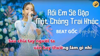 Rồi Em Sẽ Gặp Một Chàng Trai Khác  Karaoke Beat Gốc  HippoHappy [upl. by Ennayehc455]