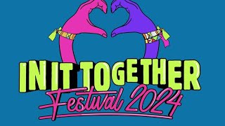 In It Together Festival 2024 [upl. by Aifas764]