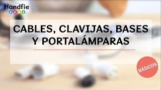 Tipos de cables clavijas bases y portalámparas · Handfie DIY [upl. by Oxford]