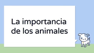 La importancia de los animales  Para niños [upl. by Moule]