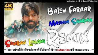 Bateu Faraar Dj Remix Masoom Sharma  New Haryanvi Song  Ft Dj vikas HARYANA [upl. by Notaek]