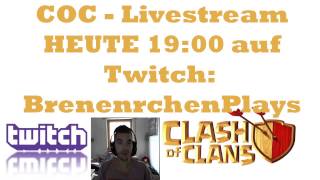 CLASH OF CLANS Heute 1900 Livestream auf Twitch mit Facecam [upl. by Freytag]