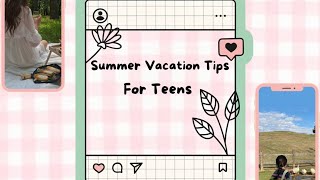 SUMMER VACATION TIPS FOR TEENS 🌿✨  AESTHETIC TEENS  ☀️🕶️🍉🍨🍧 [upl. by Ekyt]