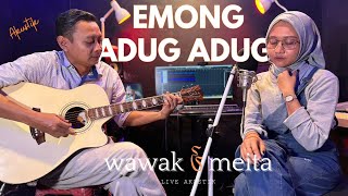 Meita Saputri Feat Wawak  Emong Adug Adug Cover Akustik Karya Koming  Versi Syahdu [upl. by Tupler920]