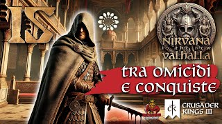 Tra Omicidi e Conquiste  Ep15  CRUSADER KINGS 3  Nirvana is the new Valhalla [upl. by Susi58]