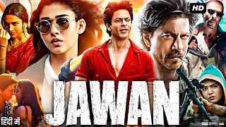 Jawan Full Movie  Shah Rukh Khan  Nayanthara  Vijay Sethupathi  Deepika  Review amp Facts [upl. by Ahsilrak699]