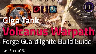 Giga Tank Volcanus Warpath Ignite Forge Guard  Last Epoch Build Guide 091 Ready [upl. by Ninos]