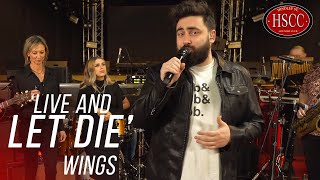 Live And Let Die WINGS Cover by The HSCC  Rock Band Cover  wings [upl. by Ybsorc]