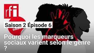 Bas les pattes S2E6  Pourquoi les marqueurs sociaux varient selon le genre  • RFI [upl. by Persons]